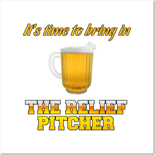 It's Time to Bring in the Relief Pitcher Posters and Art